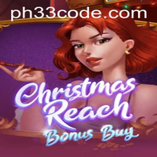 Explore the Festive Charm of ChristmasReachBonusBuy on PH33.COM